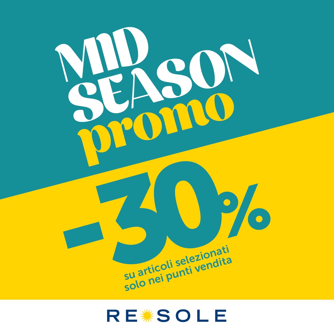 MID SEASON PROMO RE SOLE Centro Commerciale Palladio Vicenza
